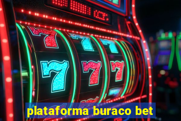 plataforma buraco bet